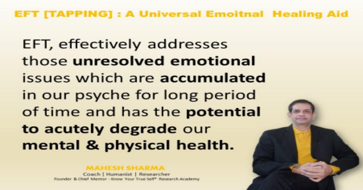 Why EFT is a Paradigm Shift in How We See and Deal with Negative Unresolved Emotions?